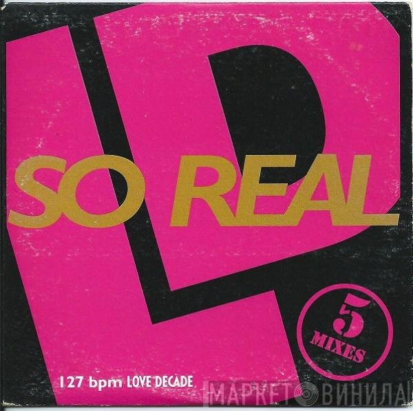 Love Decade  - So Real