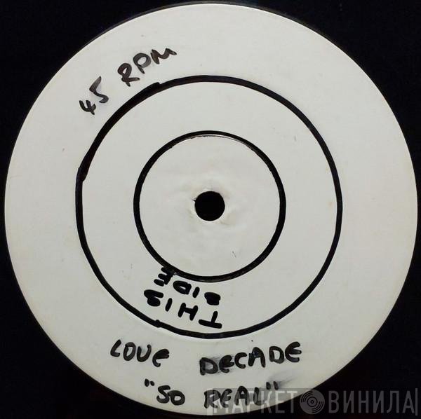 Love Decade  - So Real