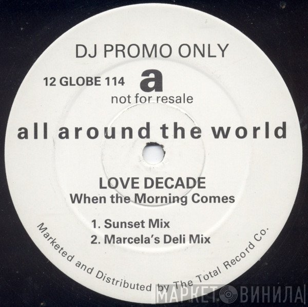 Love Decade - When The Morning Comes