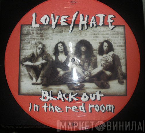 Love/Hate  - Black Out In The Red Room