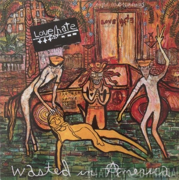 Love/Hate  - Wasted In America