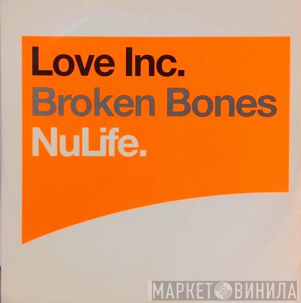 Love Inc - Broken Bones