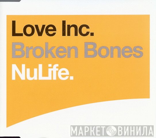 Love Inc - Broken Bones