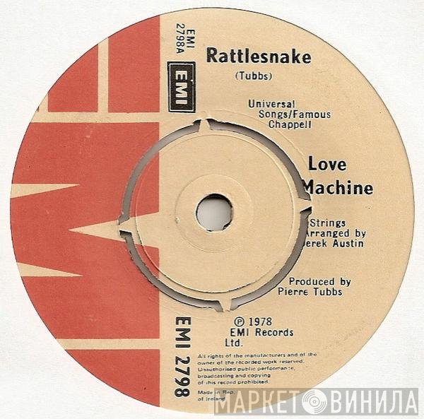 Love Machine  - Rattlesnake / Give Me Your Love