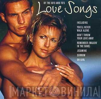  - Love Songs of the 60's And 70's