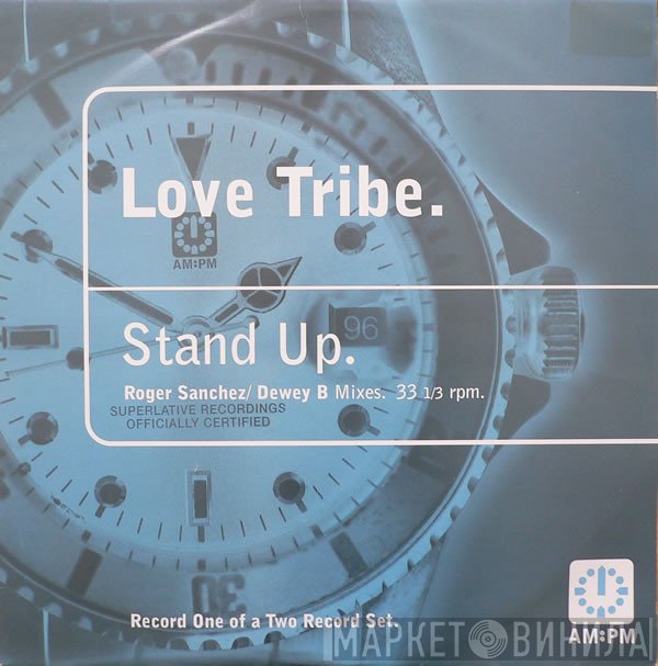 Love Tribe - Stand Up (Roger Sanchez / Dewey B Mixes)