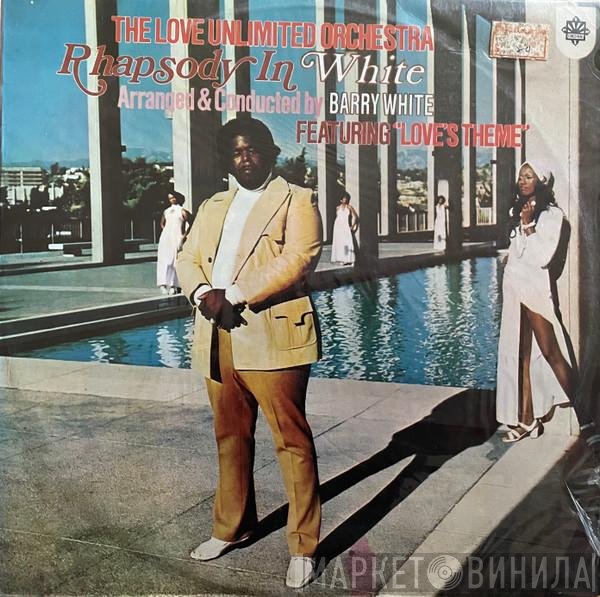 Love Unlimited Orchestra Arranged & Conducted By Barry White  - Rhapsody In White