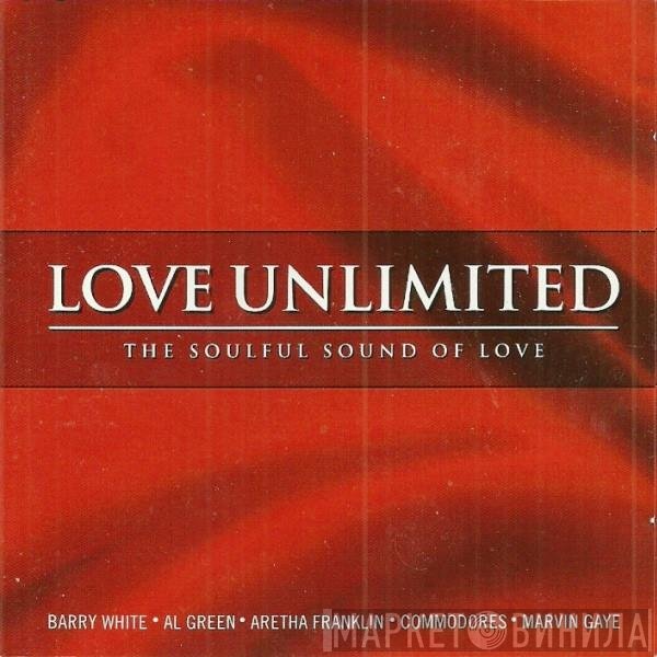  - Love Unlimited - The Soulful Sound Of Love
