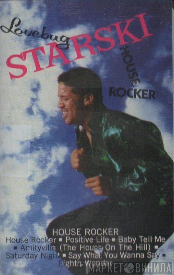 Lovebug Starski  - House Rocker