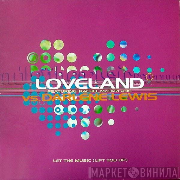 Loveland, Darlene Lewis, Rachel McFarlane - Let The Music (Lift You Up)