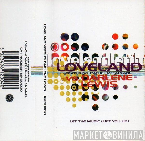 Loveland, Darlene Lewis, Rachel McFarlane - Let The Music (Lift You Up)