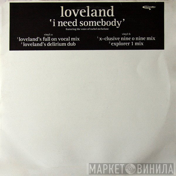 Loveland - I Need Somebody