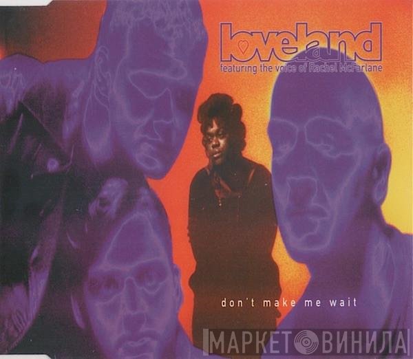 Loveland, Rachel McFarlane - Don't Make Me Wait