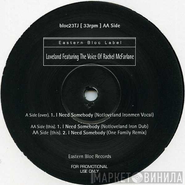 Loveland, Rachel McFarlane - I Need Somebody
