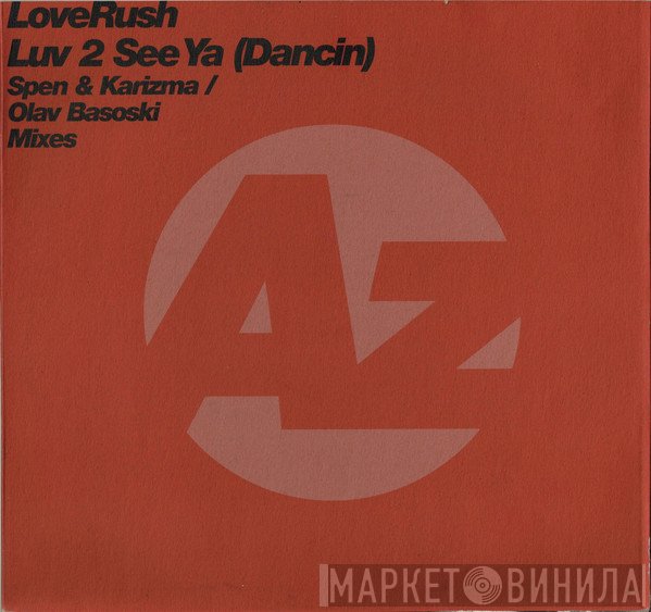 Loverush - Luv 2 See Ya (Dancin)