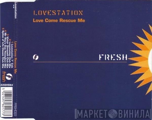 Lovestation - Love Come Rescue Me