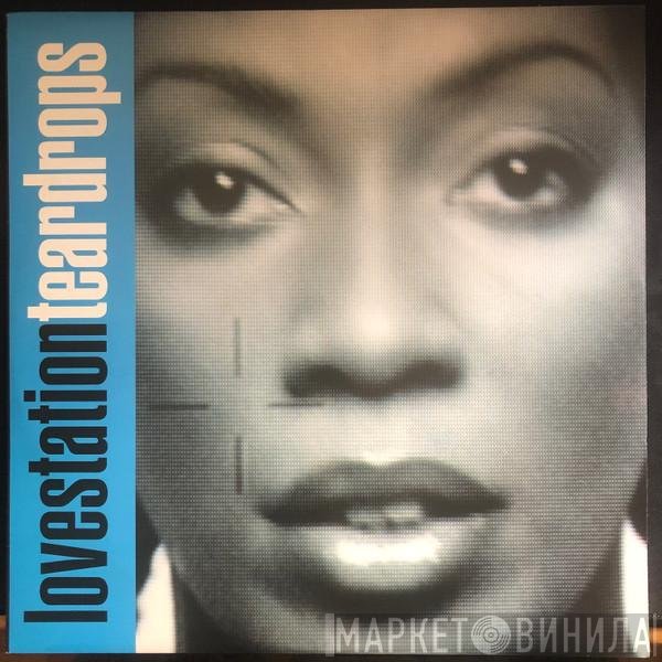 Lovestation - Teardrops