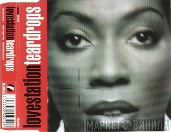 Lovestation - Teardrops