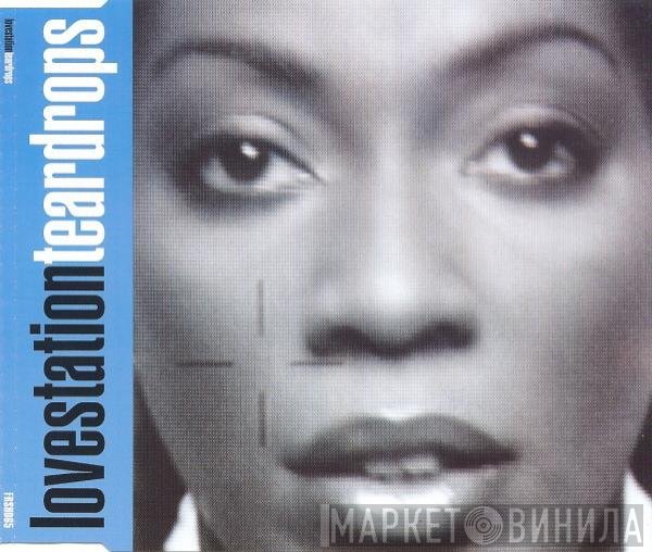Lovestation - Teardrops