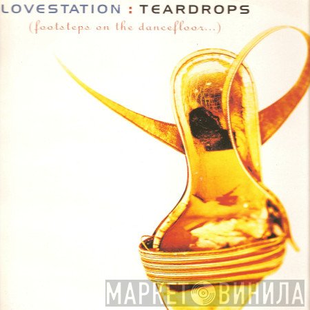 Lovestation - Teardrops