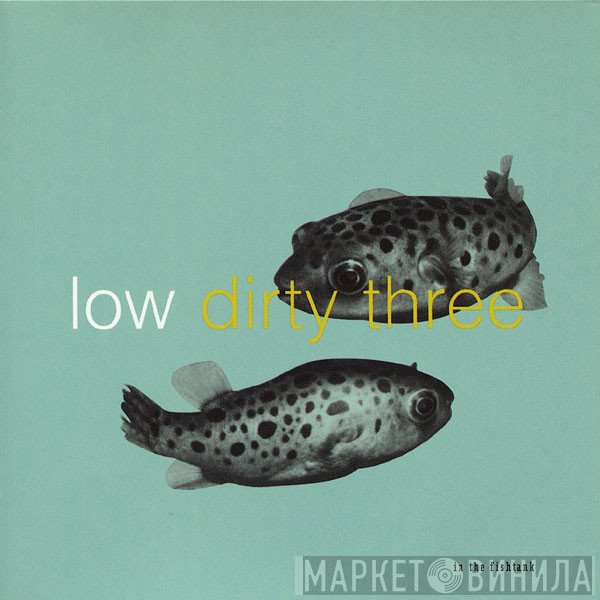 Low + Dirty Three  - In The Fishtank 7