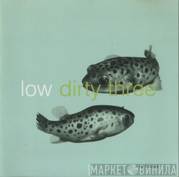 Low + Dirty Three  - In The Fishtank