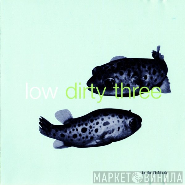 Low + Dirty Three  - In The Fishtank