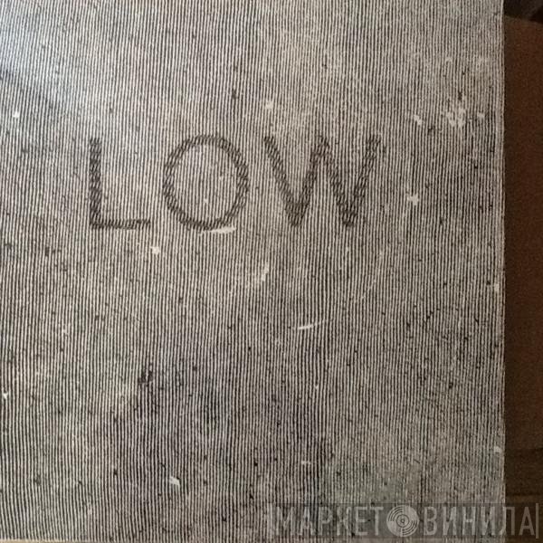 Low - Hey What