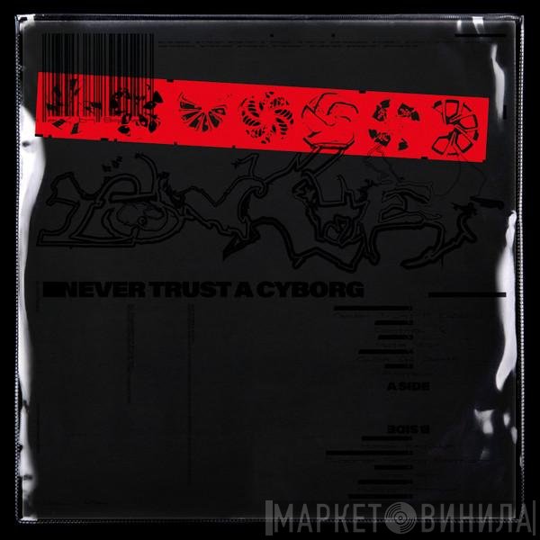 Low Khey - Never Trust A Cyborg