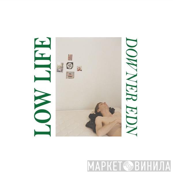 Low Life  - Downer Edn