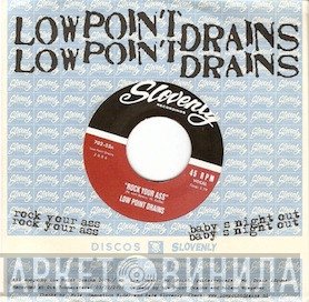 Low Point Drains - Rock Your Ass