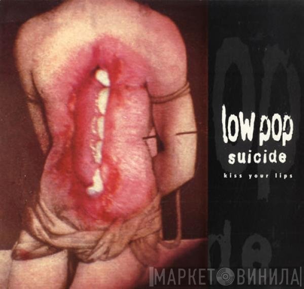 Low Pop Suicide - Kiss Your Lips
