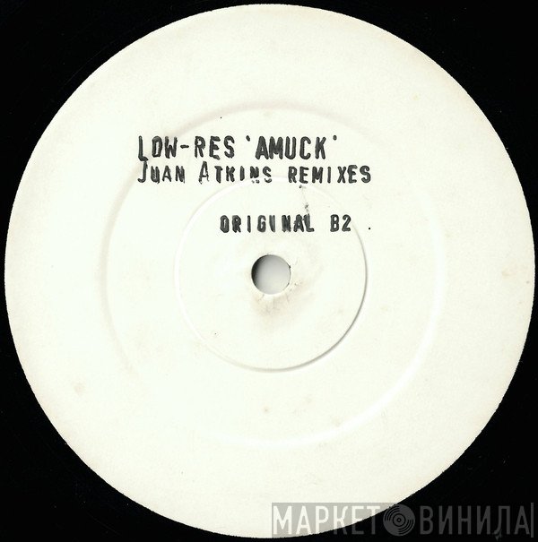 Low Res - Amuck Remixes