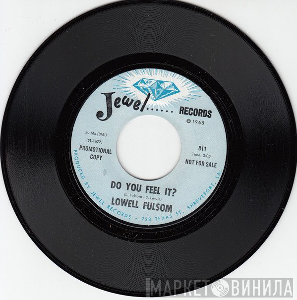 Lowell Fulson - Do You Feel It? / Don't Destroy Me