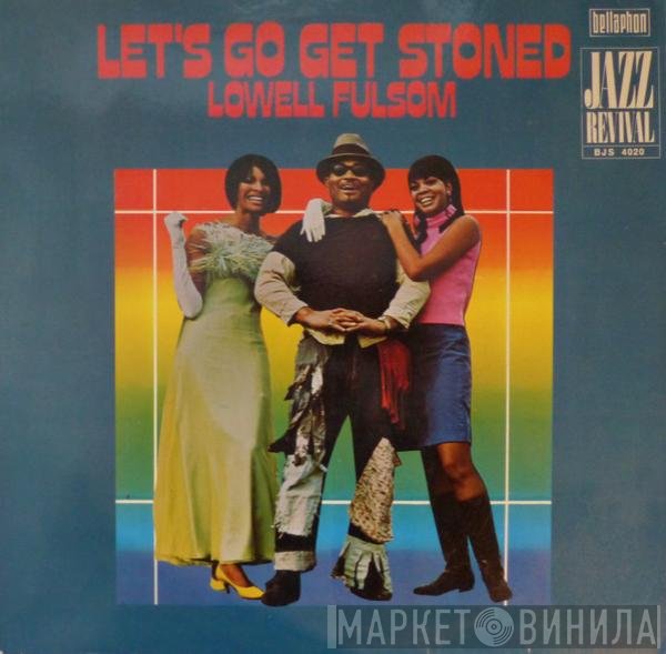 Lowell Fulson  - Let's Go Get Stoned