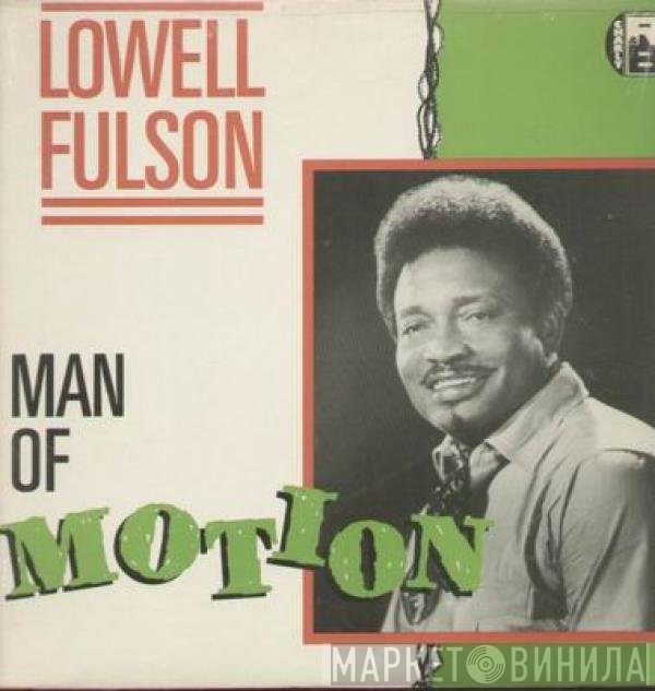 Lowell Fulson - Man Of Motion