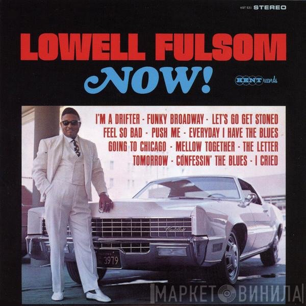 Lowell Fulson  - Now!
