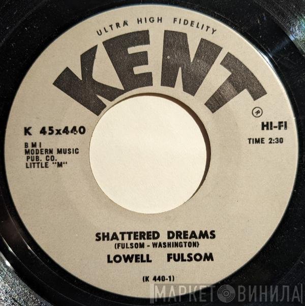 Lowell Fulson  - Shattered Dreams