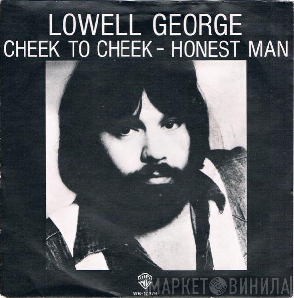 Lowell George  - Cheek To Cheek / Honest Man