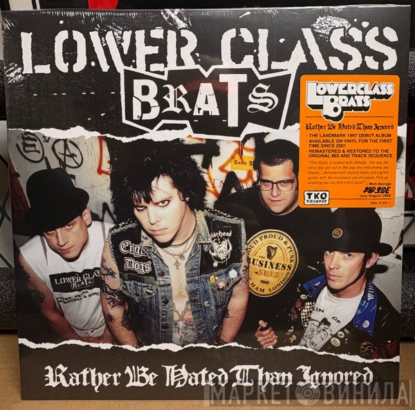 Lower Class Brats - Rather Be Hated Than Ignored