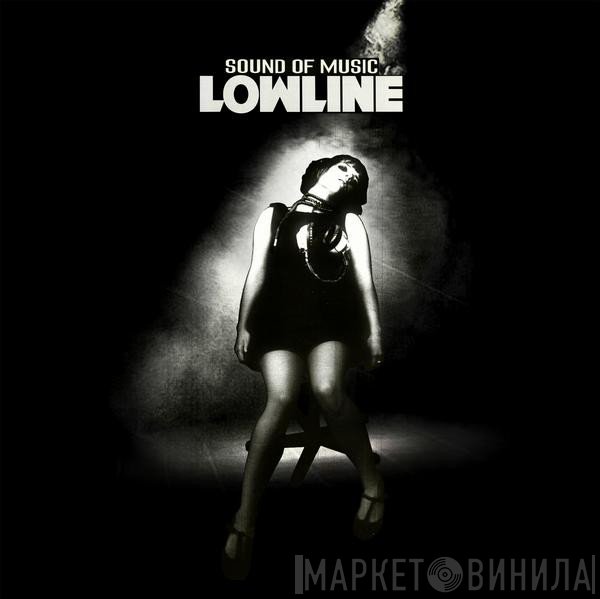 Lowline - Sound Of Music