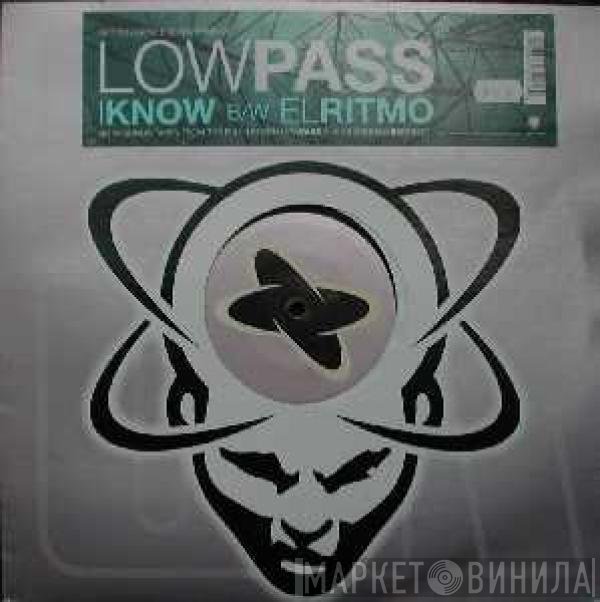 Lowpass  - I Know / El Ritmo