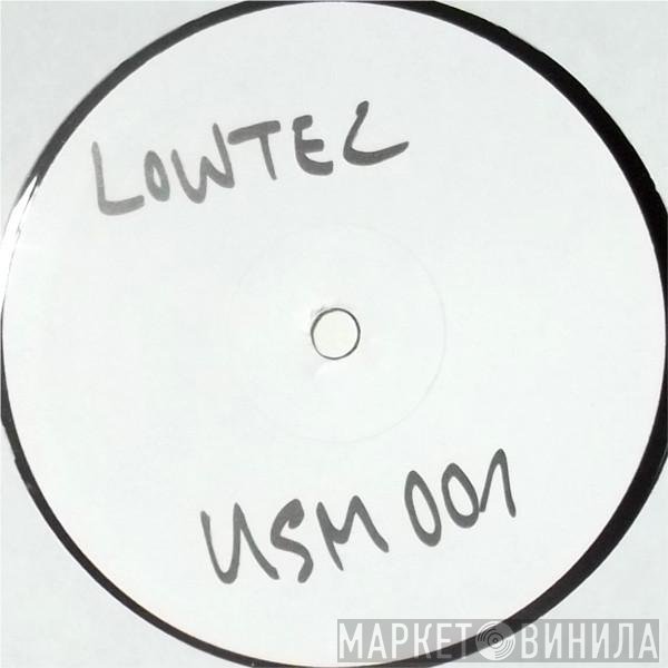 Lowtec  - Maybe Not From The Sources