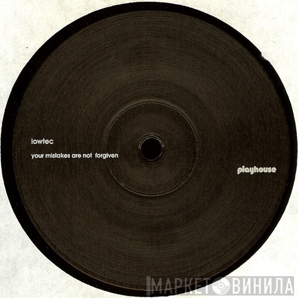 Lowtec  - Your Mistakes Are Not Forgiven