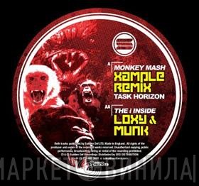 Loxy, Task Horizon, Munk  - Monkey Mash (Xample Remix) / The I Inside