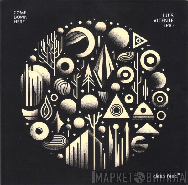 Luís Vicente Trio - Come Down Here