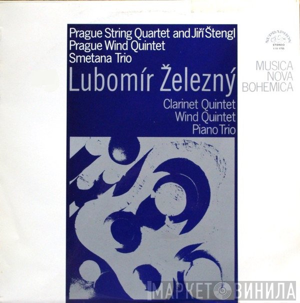 Lubomír Železný - Clarinet Quintet ; Wind Quintet ; Piano Trio