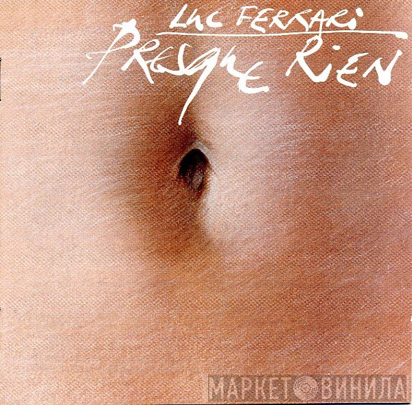 Luc Ferrari  - Presque Rien