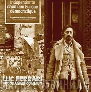 Luc Ferrari  - Programme Commun