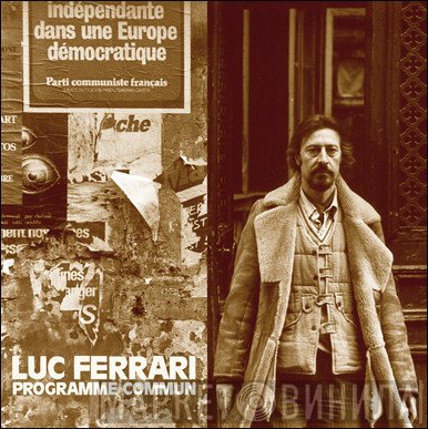 Luc Ferrari  - Programme Commun